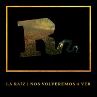 La Hoguera de los Continentes - La Raíz