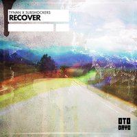 Recover - Tynan & TYNVN & TYNAN, SUBshockers