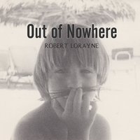 Out of Nowhere - Robert Lorayne