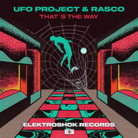 That's The Way - UFO Project & Rasco