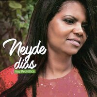 Deus do Trono Se Levanta - Neyde Dias