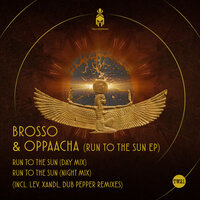 Run to the Sun - Brosso & Oppaacha