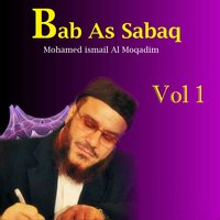 Bab As Sabaq, Pt.7 - Mohamed ismail Al Moqadim