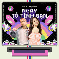 Ngày Tỏ Tình Bạn - Suni Hạ Linh & Osad