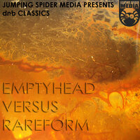 Its Just A Matter of Time - Emptyhead vs. Rareform & Emptyhead & Rareform