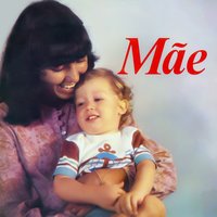 Parabéns, Mamãe - Astúlio Nunes