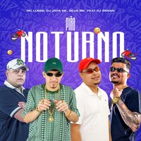 Pião Noturno - mc luiggi & DJ Renan & DJ Japa NK & Silva MC