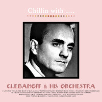 Sophisticated Lady - Clebanoff & His Orchestra