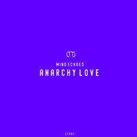 Anarchy Love - Mind Echoes