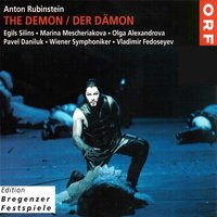 Der Dämon, Act I: Verfluchte Welt (Der Dämon) - Владимир Федосеев & Wiener Symphoniker & Egils Silins & Wiener Symphoniker, Vladimir Fedoseyev, Egils Silins & Антон Григорьевич Рубинштейн