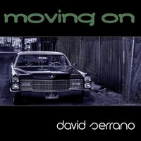 Moving On - David Serrano & F3R
