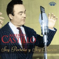 Que Te Digan los Muchachos - Alberto Castillo