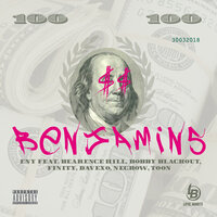 Benjamins - Eny & Bearence Hill & Bobby Blackout & FINITY & DaveXO & Negrow