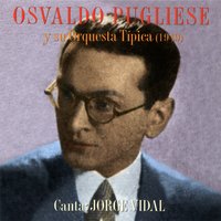 Boedo - Osváldo Pugliese y su Orquesta Tipica & Jorge Vidal