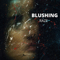 Blushing - Raze