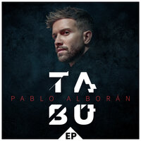 Tabú - Pablo Alboran & Ava Max