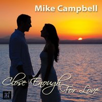 To Love Again - Mike Campbell