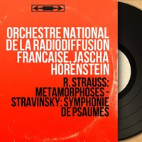 Symphonie de psaumes: I. Exaudi orationem meam Domine - Orchestra National de la Radiodiffusion Française & Jascha Horenstein & Yvonne Gouverne & Monique Mercier & Choeur de la Radiodiffusion française & Roger-Jean Boutry & Игорь Фёдорович Стравинский