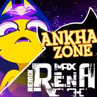 Ankha Zone - Max Rena