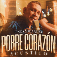 POBRE CORAZON - Onda Sabanera