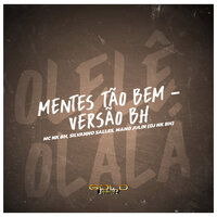 Mentes Tão Bem - Versão Bh - MC NK BH & Silvanno Salles & MANO JULIN & DJ NK BH