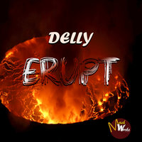 Erupt - DELLY