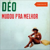 Para o Bem do Nosso Bem - Deo