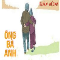 Ông Bà Anh - Tuấn Hưng