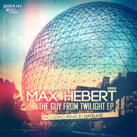 Like the Guy from Twilight - Max Hebert & HateLate