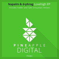 Lovehigh - Napalm & D-Phrag & Tyler Schauman