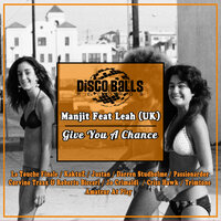 Give You A Chance - Manjit & Leah (UK)