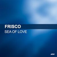 Sea Of Love - Frisco & Headhunterz