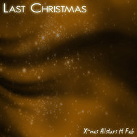Last Christmas 2012 - X-Mas Allstars & FAB