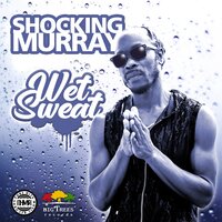 Wet Sweat - Shocking Murray