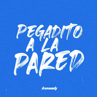 Pegadito a La Pared - Kevo DJ & DJ Cossio