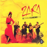 Bahçe Duvarından Aştım - Zara & İstanbul Flamenko 5'lisi