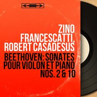 Violin Sonata No. 10 in G Major, Op. 96: I. Allegro moderato - Zino Francescatti & Ludwig van Beethoven