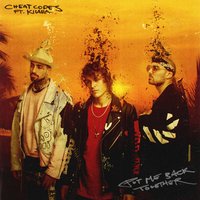Put Me Back Together - Cheat Codes & Kiiara