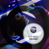 You Lose! - Pete Mazell