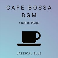 Ode to My Barista - Jazzical Blue