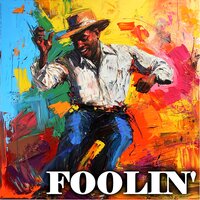 Foolin' - Grupo Fantasía