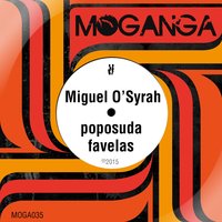 Favelas - Miguel O'Syrah
