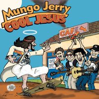 I Wanna Live in the Sun - Mungo Jerry