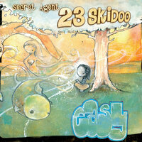 Welcome To The Show - Secret Agent 23 Skidoo