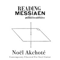 Selected Le Merle Noir - Noël Akchoté & Оливье Мессиан