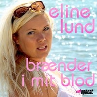 Brænder I Mit Blod - Eline Lund
