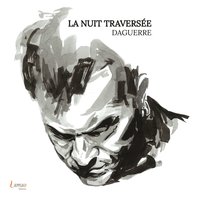 Si vous saviez - Daguerre