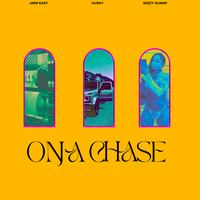On A Chase - amm easy & Mizzy Guwap & Husky