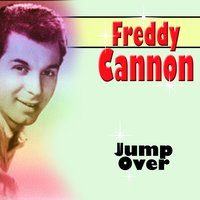 Jump Over - Freddy Cannon