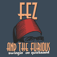Stop Look Listen - Fez and the Furious